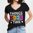 Things Take Time 772 Trending Shirt Women V-Neck T-Shirt