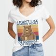 I Dont Like Morning People Or Mornings Or People Women V-Neck T-Shirt