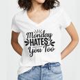 Monday Hates You Too 87 Trending Shirt Women V-Neck T-Shirt