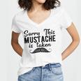 Sorry This Mustache Taken Fuuny Women V-Neck T-Shirt