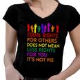 Equal Rights For Others Does Not Mean Equality Tee Pie Women V-Neck T-Shirt