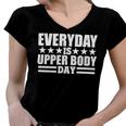 Every Day Is Upper Body Day Women V-Neck T-Shirt