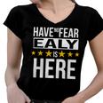 Have No Fear Ealy Is Here Name Women V-Neck T-Shirt