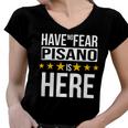 Have No Fear Pisano Is Here Name Women V-Neck T-Shirt
