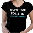 I Have Time To Listen Suicide Prevention Awareness Support V2 Women V-Neck T-Shirt