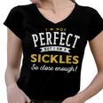 Im Not Perfect But I Am A Sickles So Close Enough Women V-Neck T-Shirt