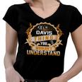 Its A Davis Thing You Wouldnt UnderstandShirt Davis Shirt For Davis Women V-Neck T-Shirt