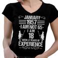 January 1957 I Am Not 65 I Am 18 With 47 Years Of Experience Women V-Neck T-Shirt