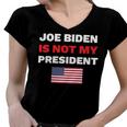 Joe Biden Is Not My President Not My President Women V-Neck T-Shirt