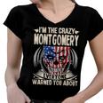 Montgomery Name Gift Im The Crazy Montgomery Women V-Neck T-Shirt
