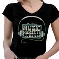 Music Makes It All Better 763 Shirt Women V-Neck T-Shirt