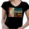 Music Makes It All Better 764 Shirt Women V-Neck T-Shirt