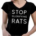 Stop Glorifying Rats Women V-Neck T-Shirt