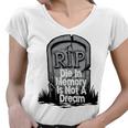 Die With Memories Not Dreams Women V-Neck T-Shirt