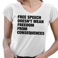 Free Speech Doesnt Mean Freedom From Consequences V4 Women V-Neck T-Shirt