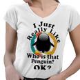 I Really Like Who Is That Penguin Ok Women V-Neck T-Shirt