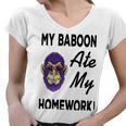 My Baboon Ate My Homework Women V-Neck T-Shirt