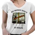 My Money Dont Jiggle Jiggle It Folds Women V-Neck T-Shirt