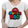 Super Bro Funny Brother Video Gaming Lover Gift Birthday Holiday By Mesa Cute Women V-Neck T-Shirt