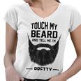 Touch My Beard And Tell Me Im Pretty 289 Shirt Women V-Neck T-Shirt