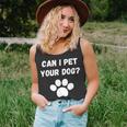 Can I Pet Your Dog Funny Dog Lover Pet Lover Unisex Tank Top
