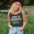 Chef In Progress Cook Sous Chef Culinary Cuisine Student Unisex Tank Top