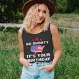 Womens Go Shorty Its Your Birthday 4Th Of July Independence Day Tank Top