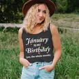 January Is My Birthday The Whole Month January Birthday Unisex Tank Top