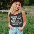 Mens My Wife Says I Only Have Two Faults 370 Trending Shirt Unisex Tank Top