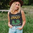 You Dont Have To Be Crazy To Camp With Us CampingShirt Unisex Tank Top