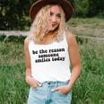 Be The Reason Smiles Today Unisex Tank Top