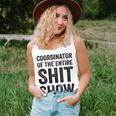 Coordinator Of The Entire Shit Show Funny Mom Dad Boss Manager Teacher Unisex Tank Top