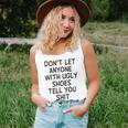 Dont Let Anyone With Ugly Shoes Tell You Shit About Life Unisex Tank Top