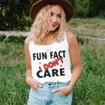 Fun Fact I Dont Care Sarcasm V2 Unisex Tank Top