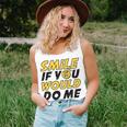 Smile If You Would Do Me Positive Smile Quote Beautiful Gift Valentine For Men Women Mom Mother Sister Brother Kids Birthday Holiday Party By Mesa Cute Unisex Tank Top