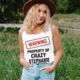Stephanie Name Gift Warning Property Of Crazy Stephanie Unisex Tank Top