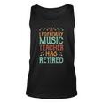 A Legendary Music Teacher Retired - Music Teacher Unisex Tank Top