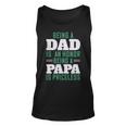 Being A Dadis An Honor Being A Papa Papa T-Shirt Fathers Day Gift Unisex Tank Top