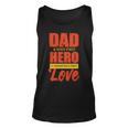 Dad A Sons First Hero A Daughters First Love Fathers Day 2022 Gift Unisex Tank Top