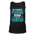 Farfar Grandpa Fishing Gift My Favorite Fishing Buddy Calls Me Farfar Unisex Tank Top