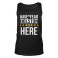 Have No Fear Holston Is Here Name Unisex Tank Top