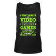 I Dont Always Play Video Games Video Gamer Gaming Unisex Tank Top