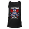 I Just Came To Get Lit & Bang Funny 4Th Of July Fireworks Unisex Tank Top