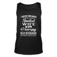 I Never Dreamed Id Grow Up To Be A Spoiled Wife Creative 2022 Gift Unisex Tank Top