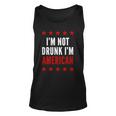 Im Not Drunk Im American Funny 4Th Of July Tee Unisex Tank Top