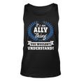 Its An Ally Thing You Wouldnt UnderstandShirt Ally Shirt For Ally A Unisex Tank Top