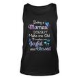 Mamaw Grandma Gift Being A Mamaw Doesnt Make Me Old Unisex Tank Top