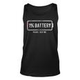 Mens 1 Battery Please Help Me Tshirt Funny Running On Empty 172 Trending Shirt Unisex Tank Top