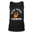 Music Makes It All Better 761 Shirt Unisex Tank Top