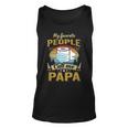 My Favorite People Call Me Papa 529 Trending Shirt Unisex Tank Top